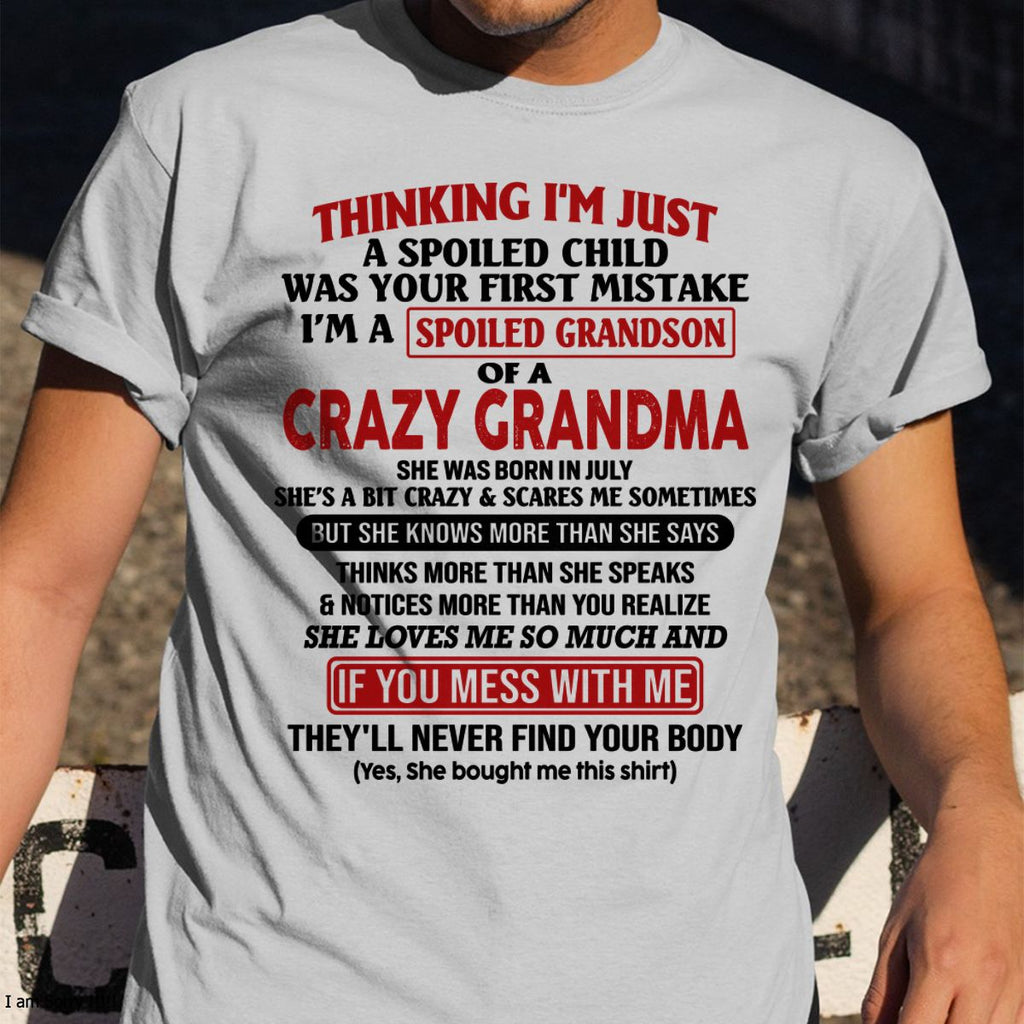 JULY - I'M A SPOILED GRANDSON OF A CRAZY GRANDMA - From Grandma - NGHL07 (SKU-GMS1-NTT07)