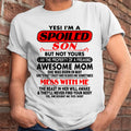 May - I am Spoiled Son - Gift For Son From Mom - NGHL05 - (SKU-T1206MS-05)