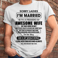 May - Sorry Ladies I Am Married To A Freaking Awesome Wife - Gift For Husband From Wife - NGHL05 (SKU-TWIFE-05)