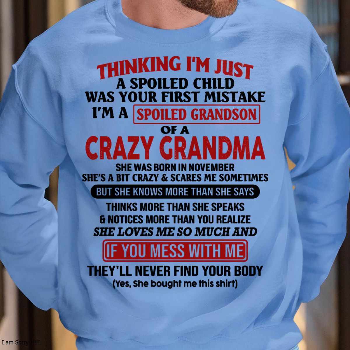 NOVEMBER - I'M A SPOILED GRANDSON OF A CRAZY GRANDMA - From Grandma - NGHL11 (SKU-GMS1-NTT11)