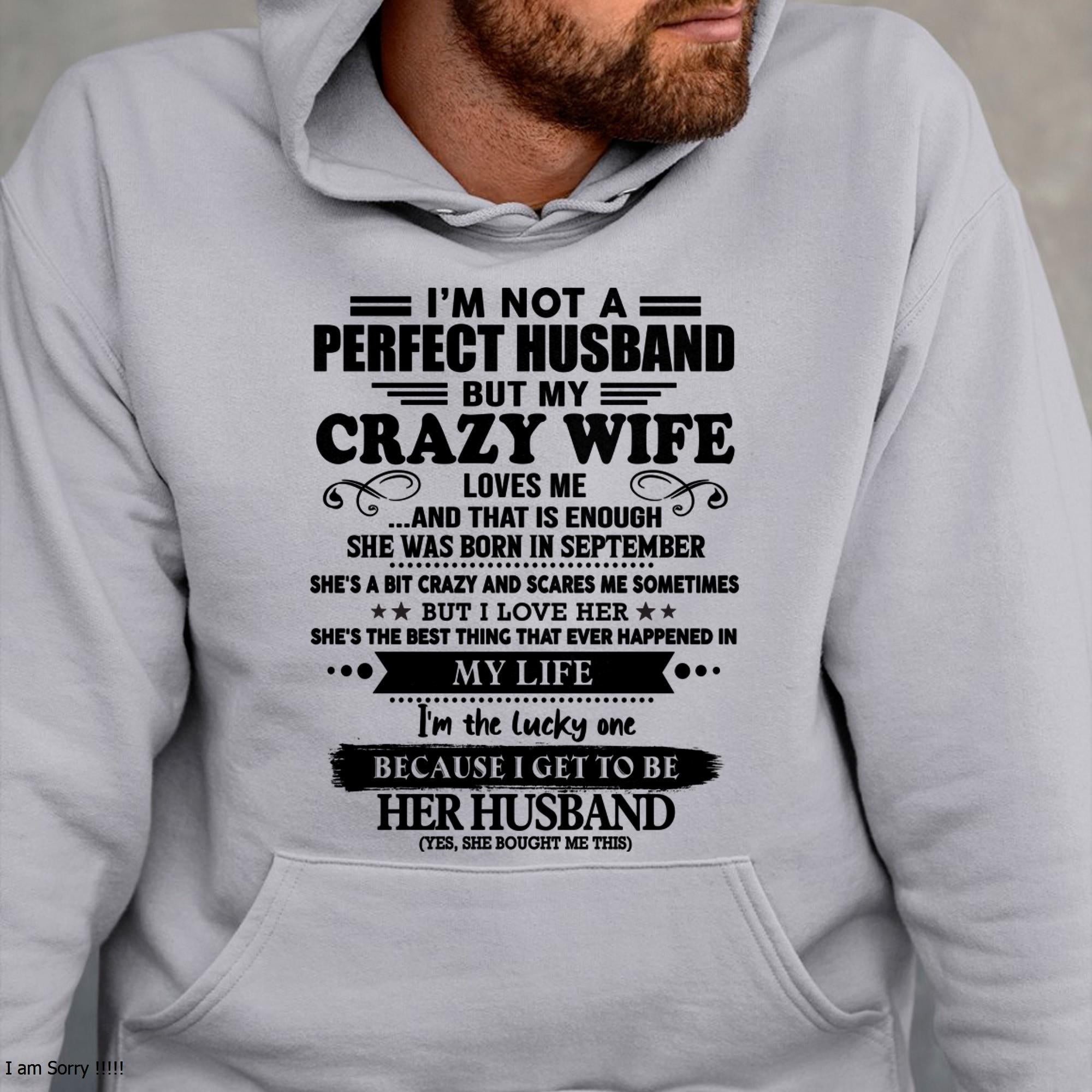 September - I Am Not A Perfect Husband But My Crazy Wife Love Me And That Is Enough - Gift For Husband From Wife - NGHL09 (SKU-QHUSBAND-09)