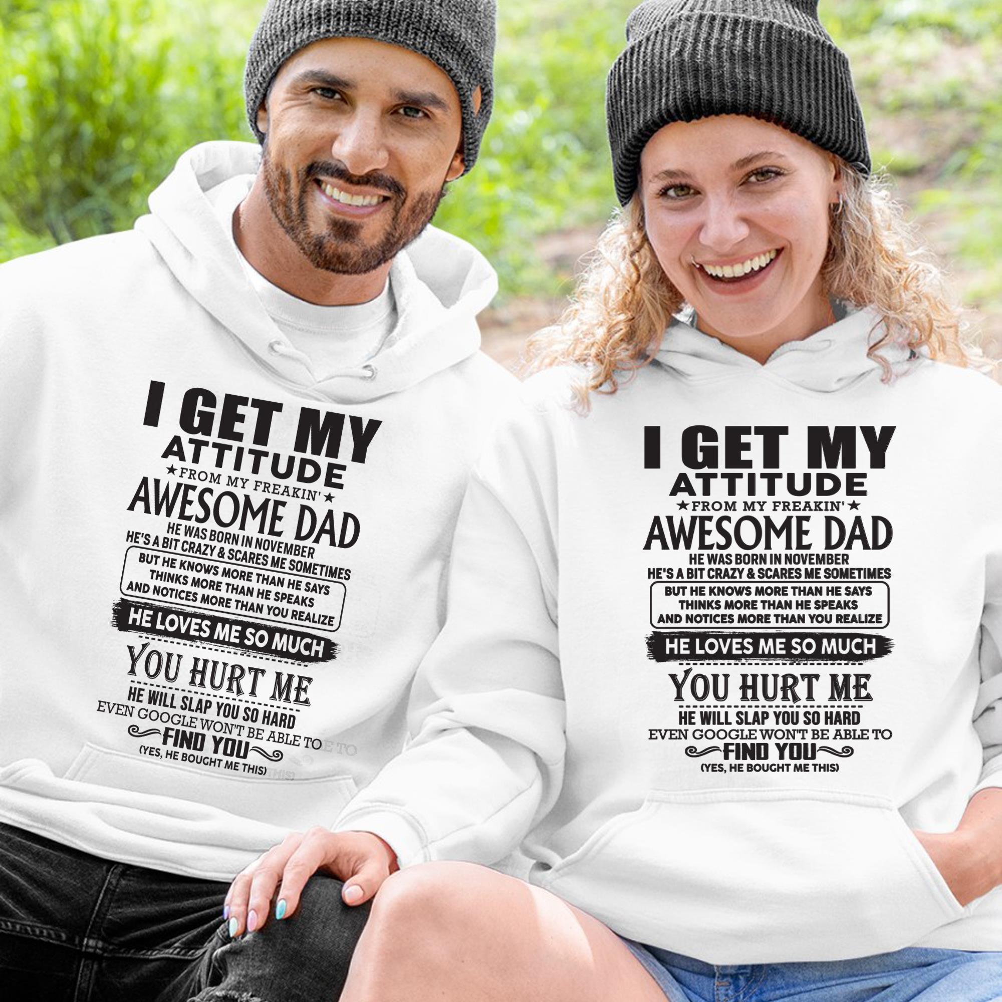 November - I GET MY ATTITUDE FROM MY FREAKIN' AWESOME DAD - Gift for Son and Daughter From Dad - NGHL11 (SKU-TDD-11)