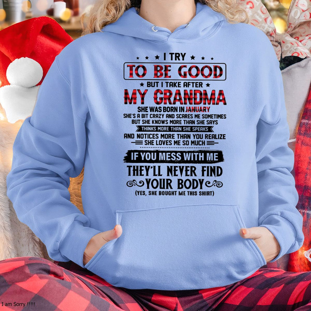 I TRY TO BE GOOD BUT I TAKE AFTER MY GRANDMA - From grandma for granddaughter - NTTD01 (SKU07-102-01)