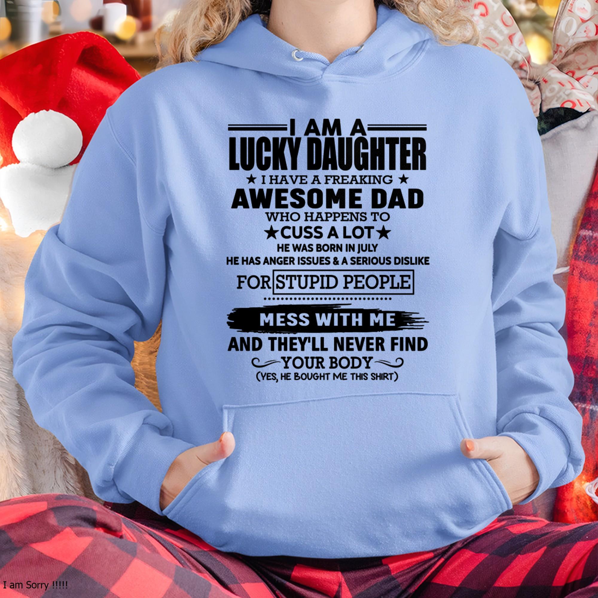 July - I'm Lucky Daughter - Gift for Daughter from Dad - NGHL07 (SKU-T1406DD-07)