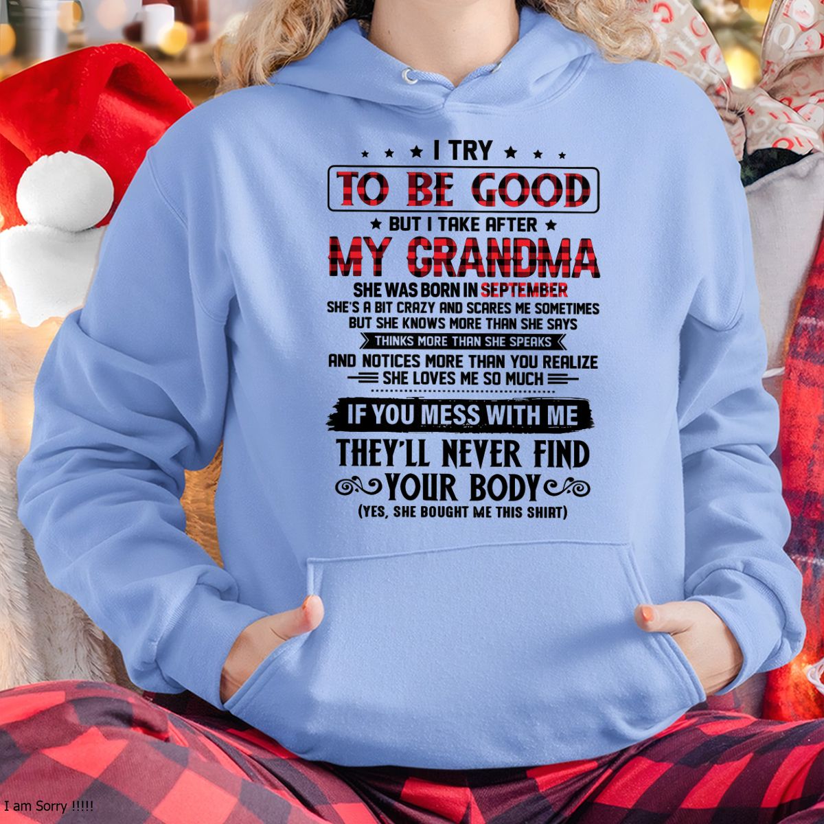 I TRY TO BE GOOD BUT I TAKE AFTER MY GRANDMA - From grandma for granddaughter - NTTD09 (SKU07-102-09)
