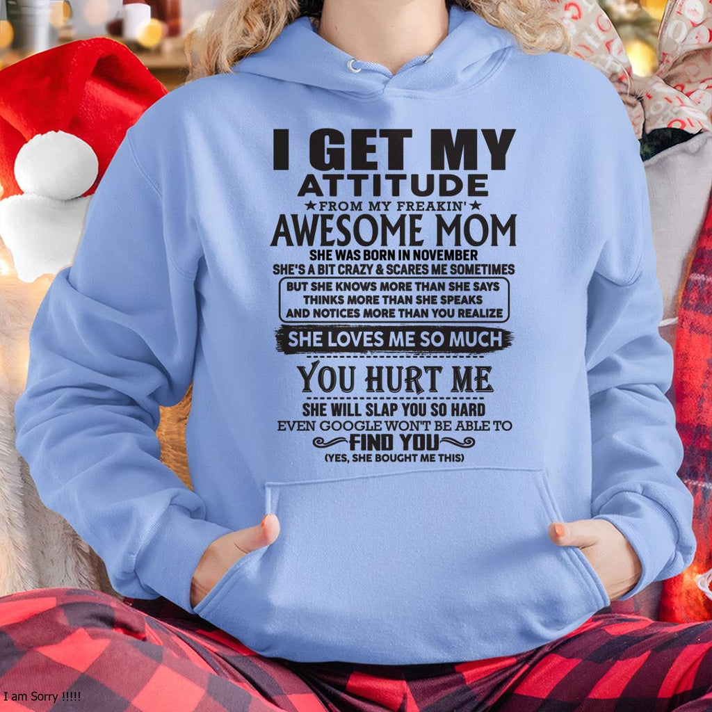November - Thanks Mom - I GET MY ATTITUDE FROM MY FREAKIN' AWESOME MOM - Gift for Son and Daughter From Mom - NGHL11 November (SKU-TMD-11)