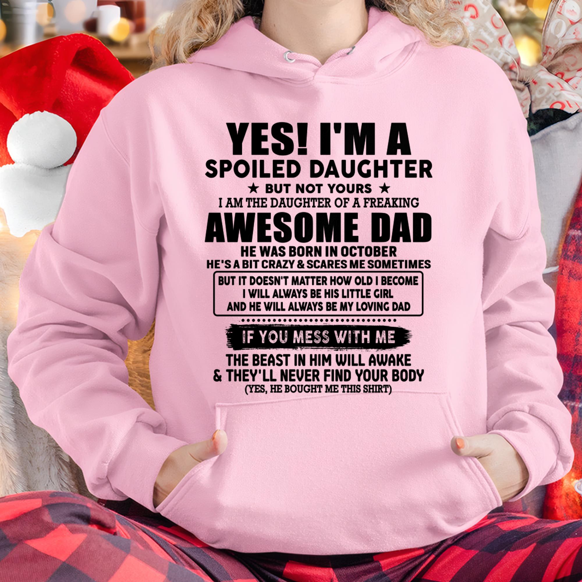 October - I'm Spoiled Daughter - Gift for Daughter from Dad - NGHL10 (SKU-TDD1206-10)