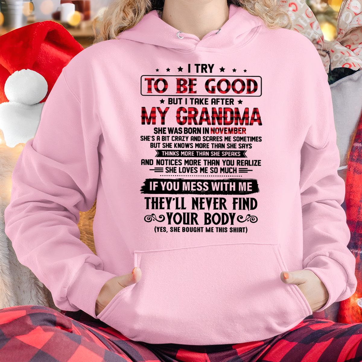 I TRY TO BE GOOD BUT I TAKE AFTER MY GRANDMA - From grandma for granddaughter - NTTD11 (SKU07-102-11)