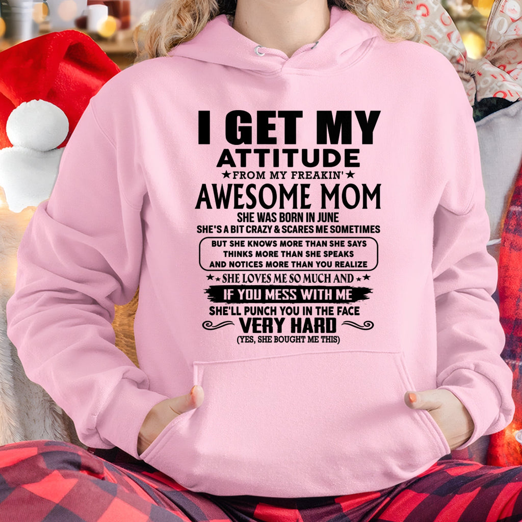 Thanks Mom - I GET MY ATTITUDE FROM MY FREAKIN' AWESOME MOM - Gift for Son and Daughter From Mom - NGHL06 (SKU-TMD-CU-06)