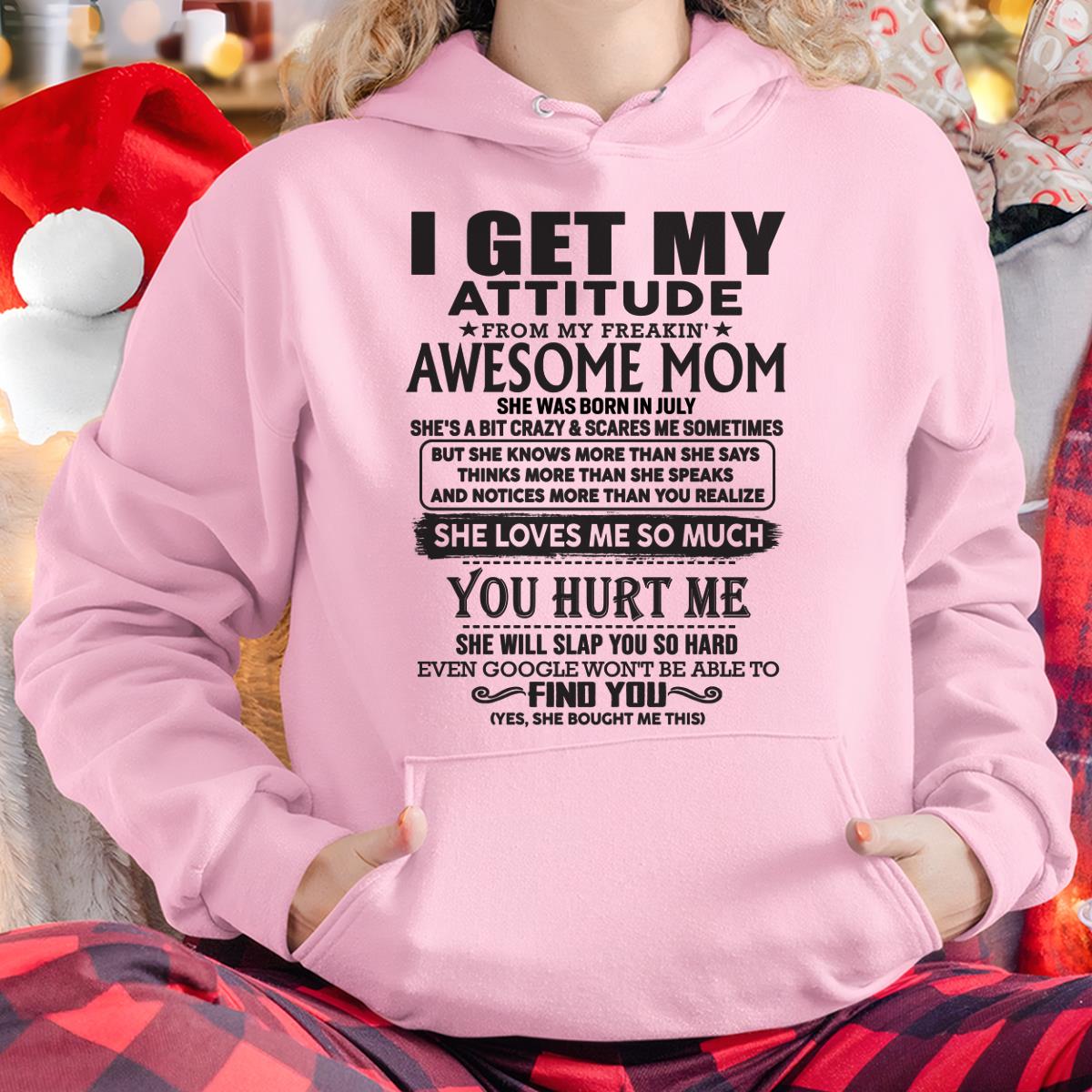 July - Thanks Mom - I GET MY ATTITUDE FROM MY FREAKIN' AWESOME MOM - Gift for Son and Daughter From Mom - NGHL07 July (SKU-TMD-07)