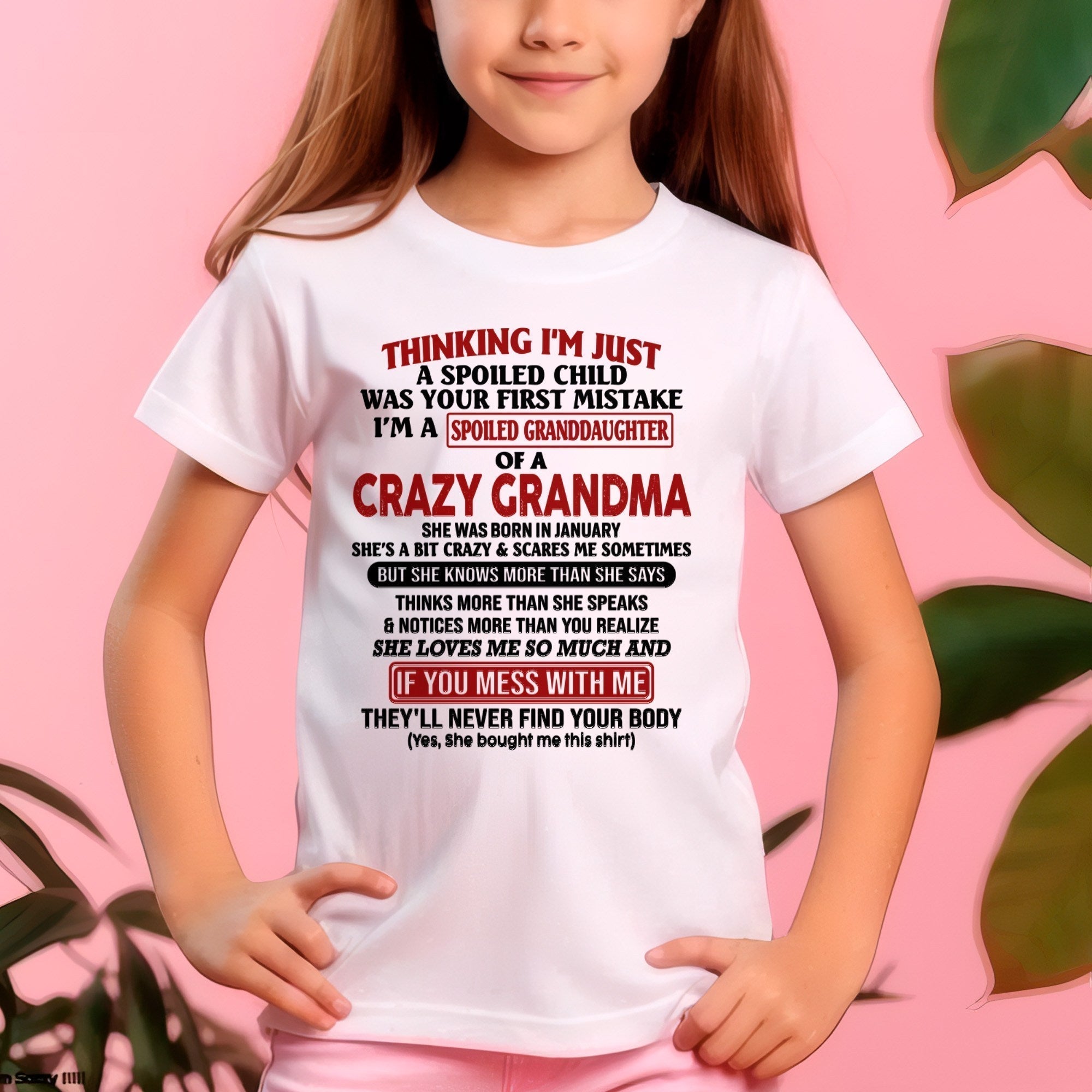 JANUARY - I'M A SPOILED GRANDDAUGHTER OF A CRAZY GRANDMA - From Grandma - NGHL01 (SKU-GMD1-NTT01)