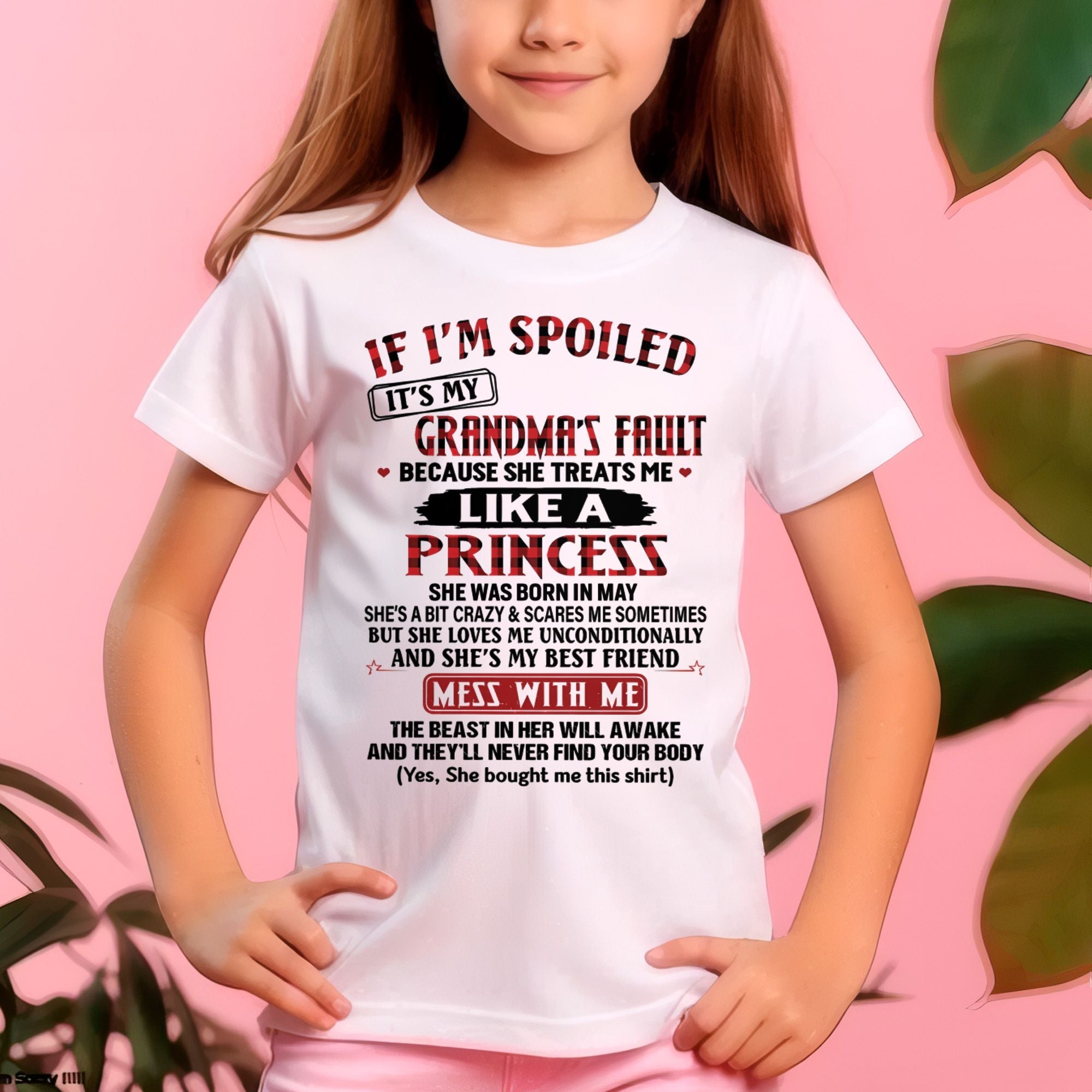 IF I'M SPOILED IT'S MY GRANDMA'S FAULT ♥ BECAUSE SHE TREATS ME ♥ LIKE A PRINCESS - From Grandma for granddaughter - NGHL05 (SKU07-92-05)