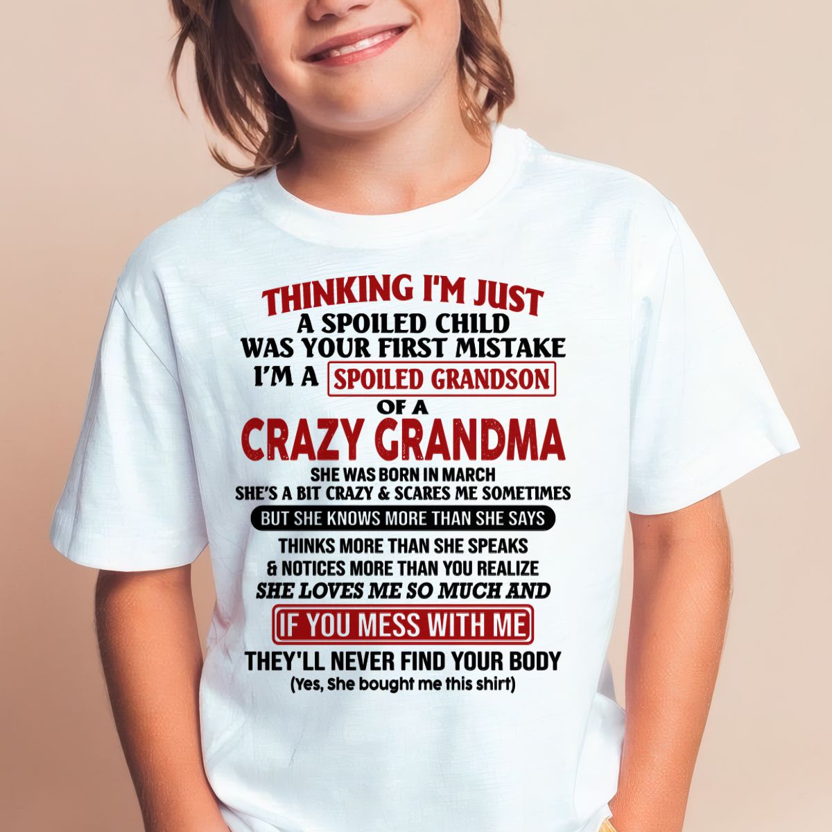 MARCH - I'M A SPOILED GRANDSON OF A CRAZY GRANDMA - From Grandma - NGHL03 (SKU-GMS1-NTT03)