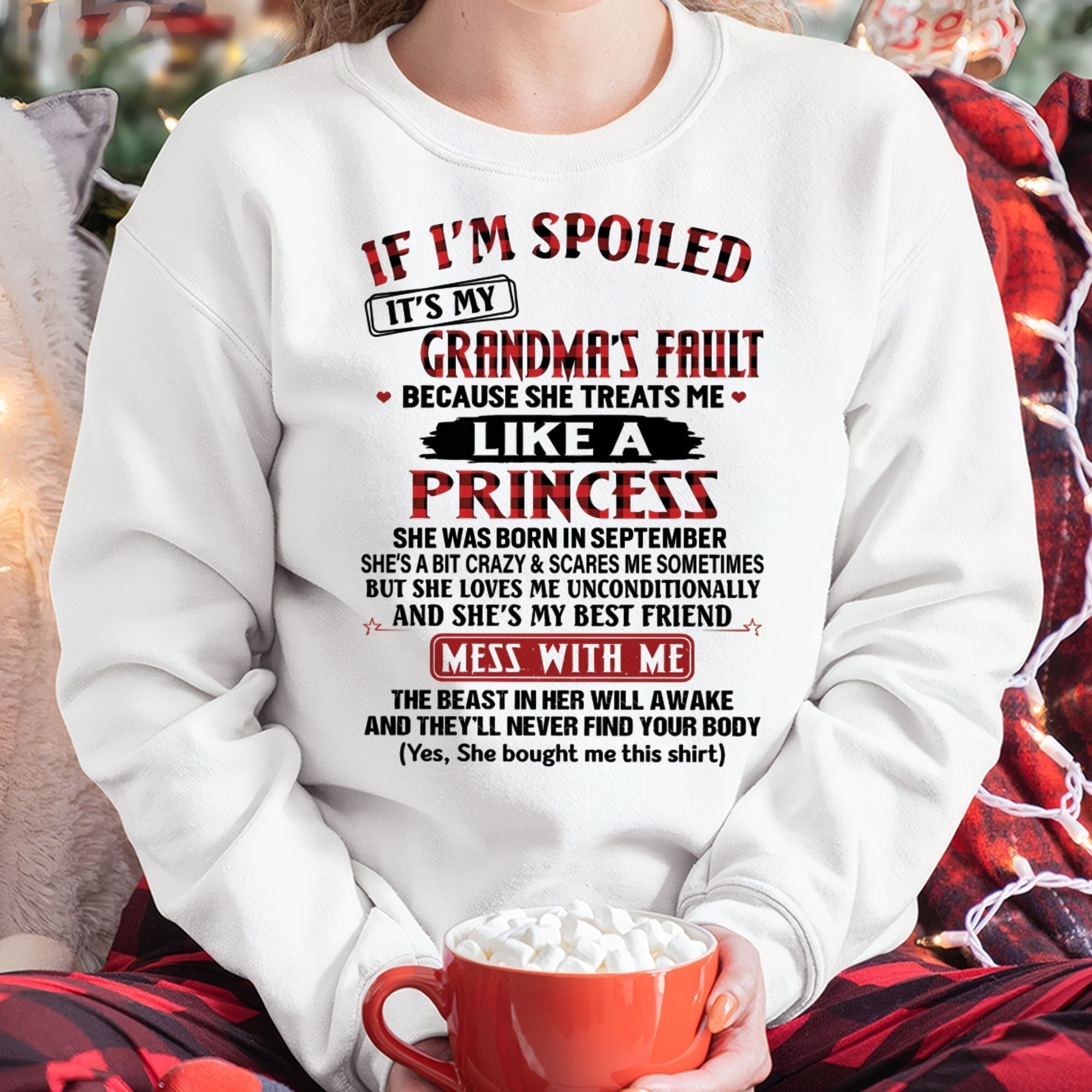 IF I'M SPOILED IT'S MY GRANDMA'S FAULT ♥ BECAUSE SHE TREATS ME ♥ LIKE A PRINCESS - From Grandma for granddaughter - NGHL09 (SKU07-92-09)