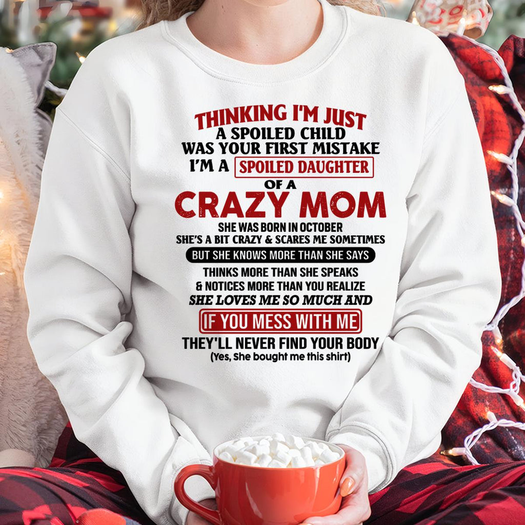 October - I Am Spoiled Daughter Of A Crazy Mom - Gift for Daughter From Mom - NGHL10 (SKU-TMD-SPOILED-10)