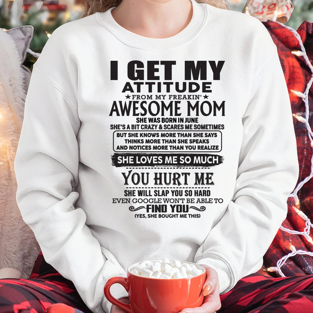 June - Thanks Mom - I GET MY ATTITUDE FROM MY FREAKIN' AWESOME MOM - Gift for Son and Daughter From Mom - NGHL06 June (SKU-TMD-06)
