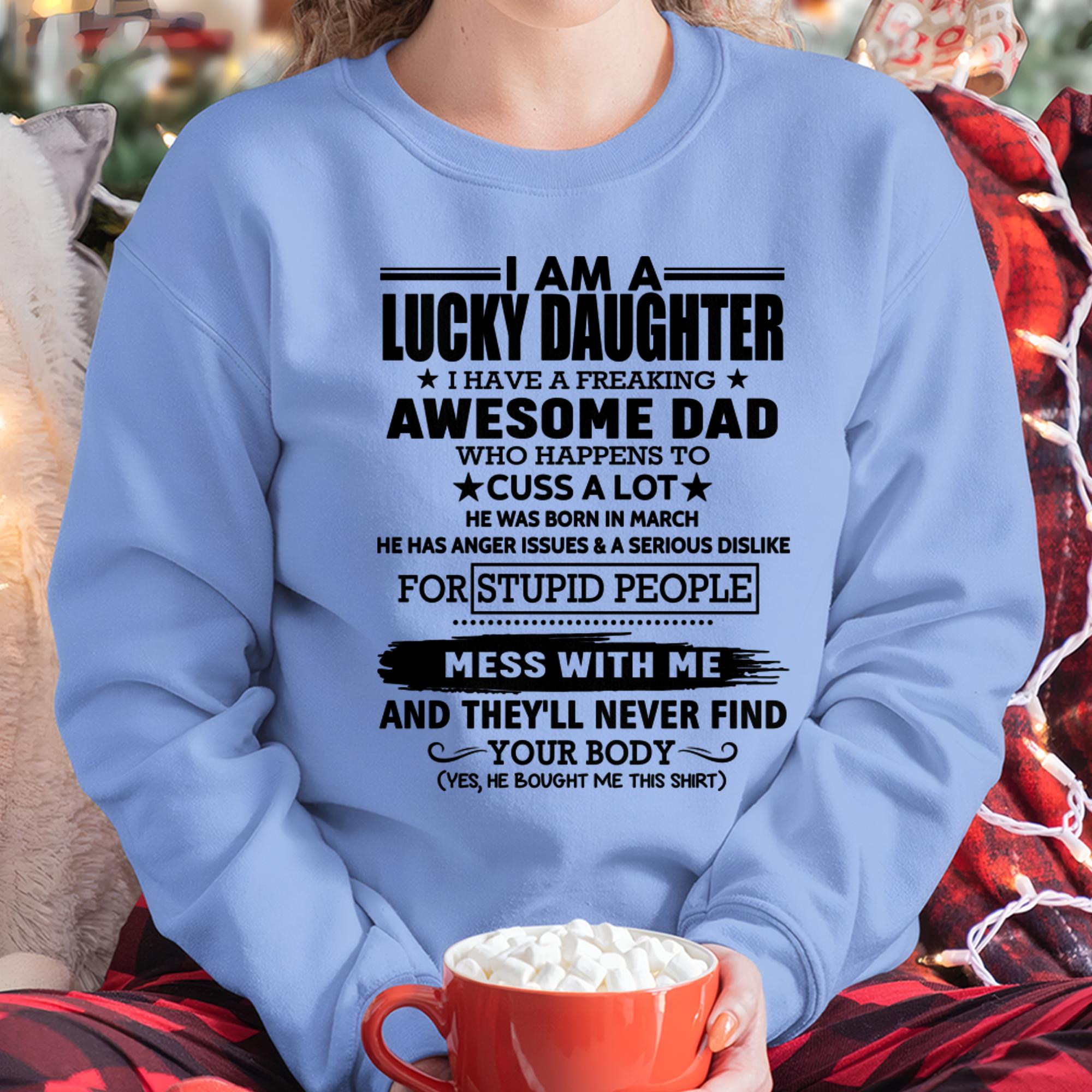 March - I'm Lucky Daughter - Gift for Daughter from Dad - NGHL03 (SKU-T1406DD-03)