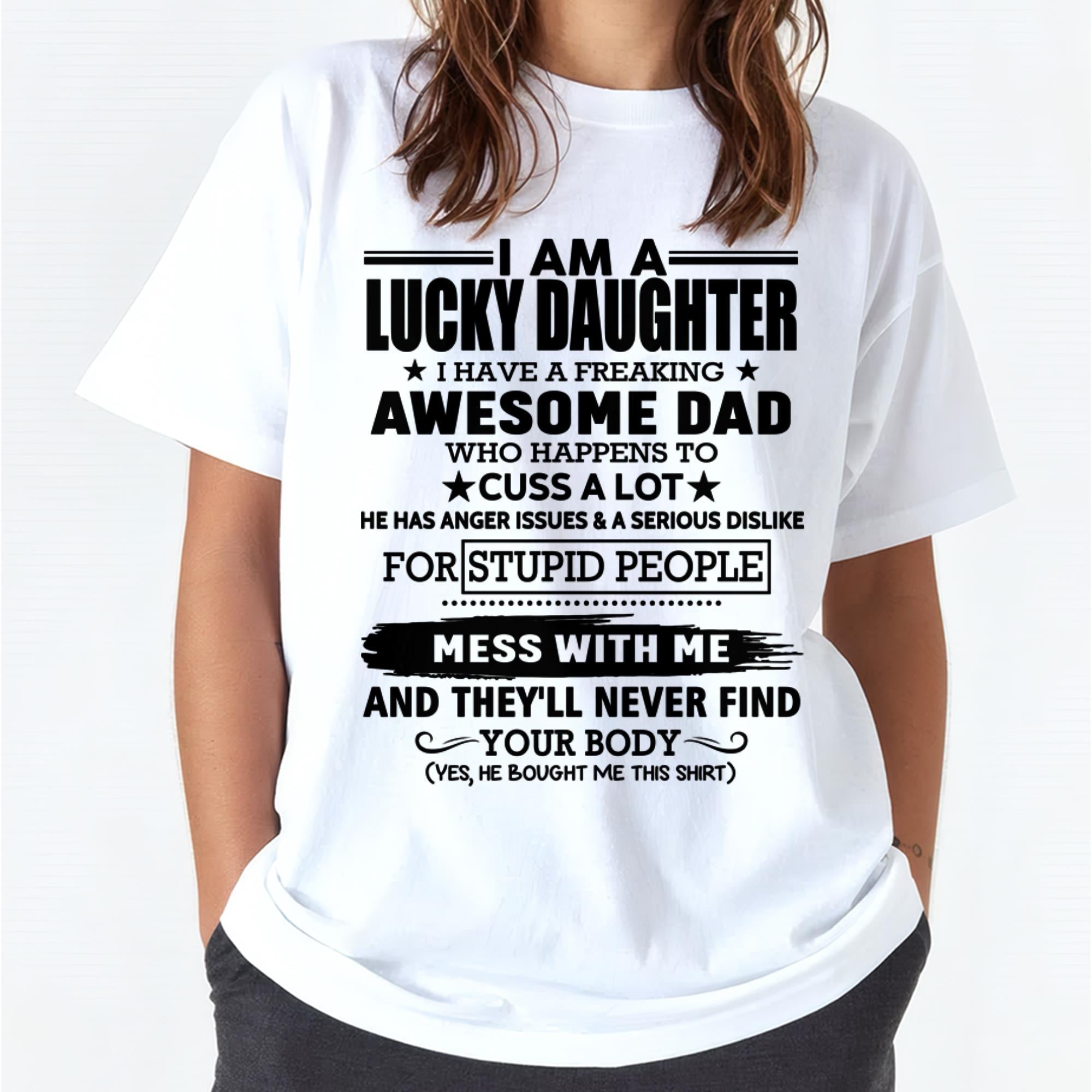 I'm Lucky Daughter - Gift for Daughter from Dad - NGHL00 (SKU-T1406DD-00)