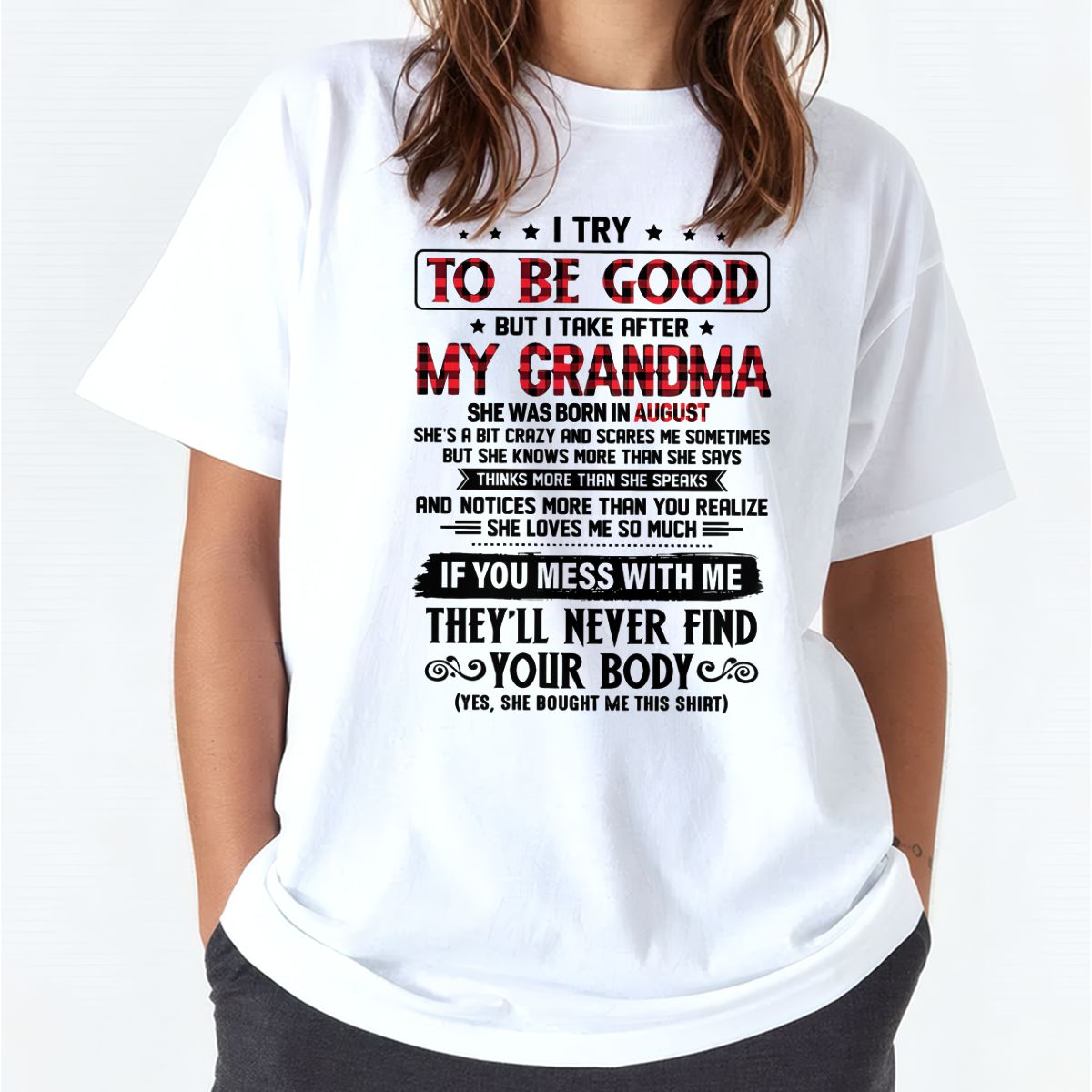 I TRY TO BE GOOD BUT I TAKE AFTER MY GRANDMA - From grandma for granddaughter - NGHL08 (SKU07-102-08)
