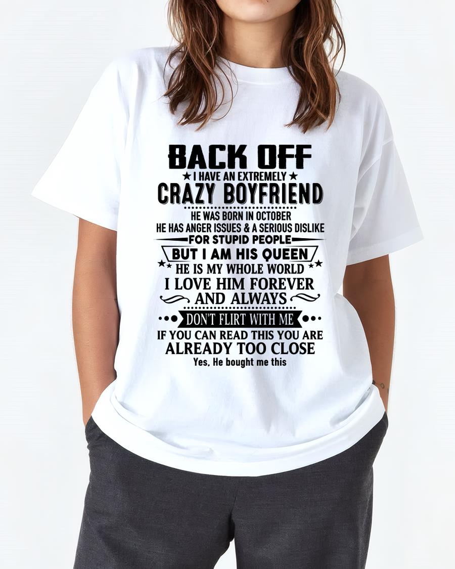 October - Back Off I Have An Extremely Crazy Boyfriend - Gift For Wife From Husband - NGHL10 (SKUT-BACKOFF-10)
