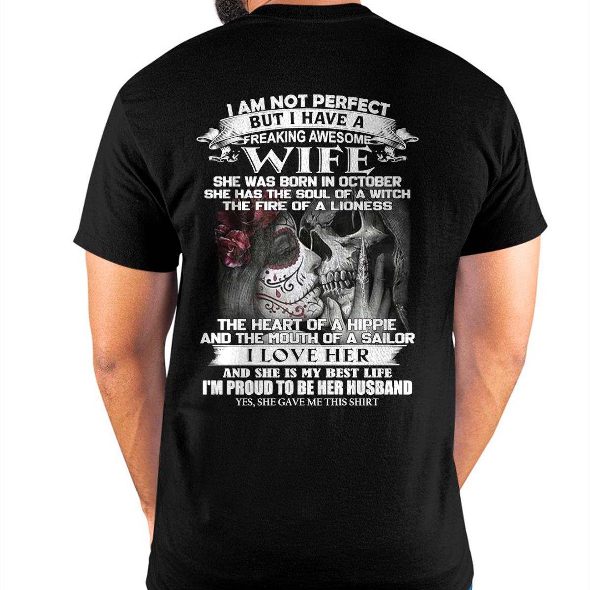 October - I Am Not Perfect But I Have A Freaking Awesome Wife - Gift For Husband From Wife - NGHL10 (SKU06-31-10)