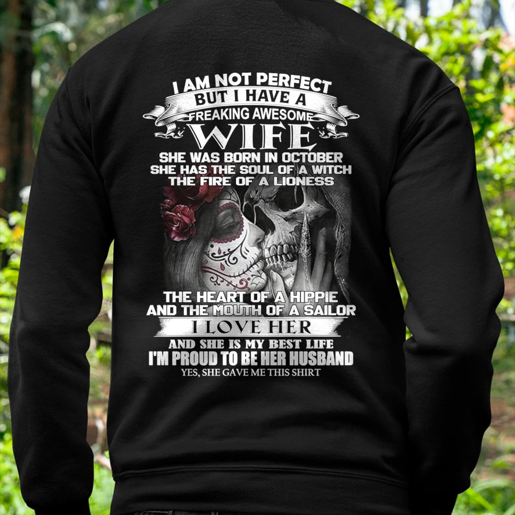 October - I Am Not Perfect But I Have A Freaking Awesome Wife - Gift For Husband From Wife - NGHL10 (SKU06-31-10)