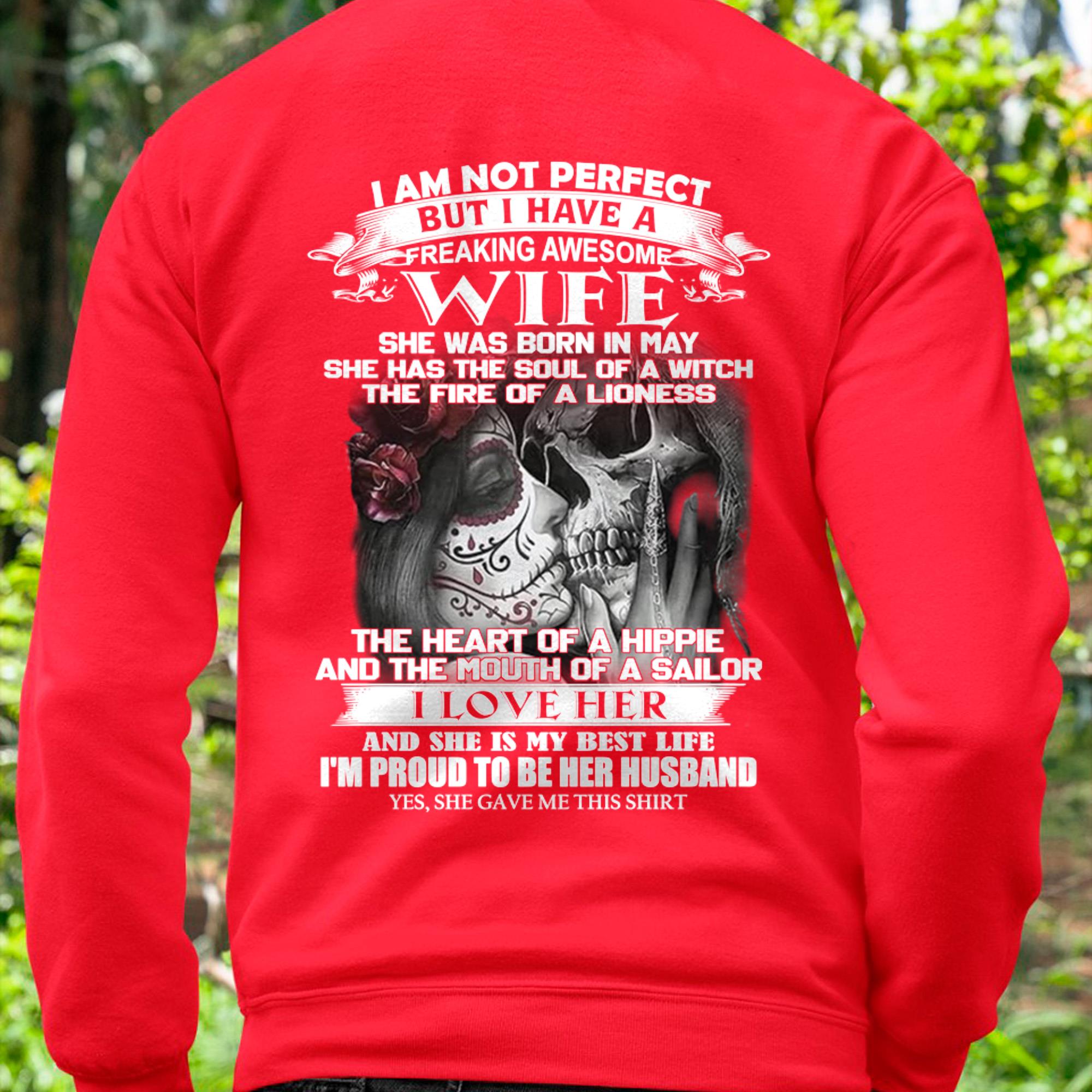 I Am Not Perfect But I Have A Freaking Awesome Wife - Gift For Husband From Wife - NGHL05 (SKU06-31-05)