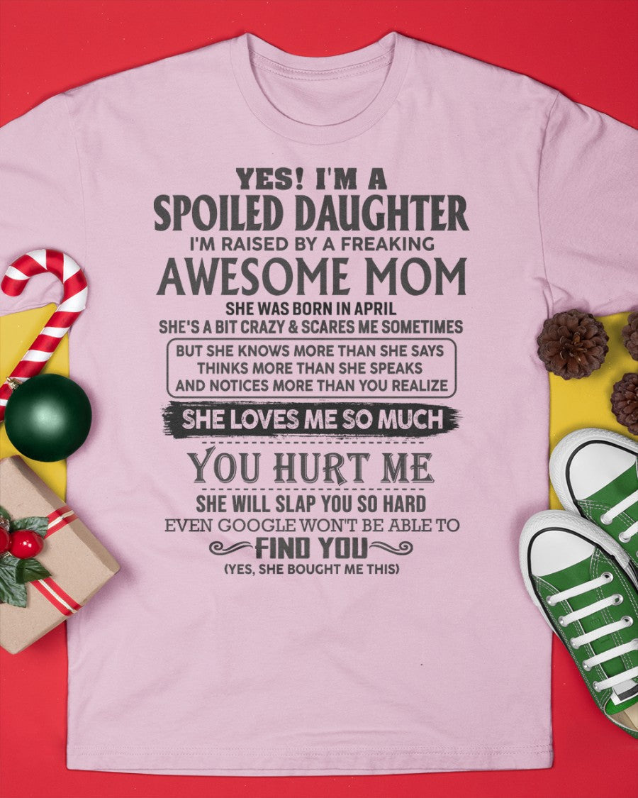 April - Spoiled Daughter - Perfect gift for daughter From Mom - NGHL04 (SKU-MD01-04)