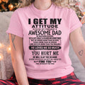 April - I GET MY ATTITUDE FROM MY FREAKIN' AWESOME DAD - Gift for Son and Daughter From Dad - NGHL04 (SKU-TDD-04)