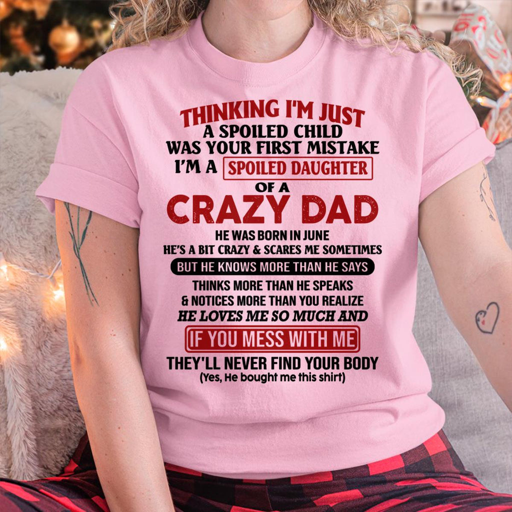 June - I Am Spoiled Daughter Of A Crazy Dad - Gift for Daughter From Dad - NGHL06 (SKU-TDD-SPOILED-06)