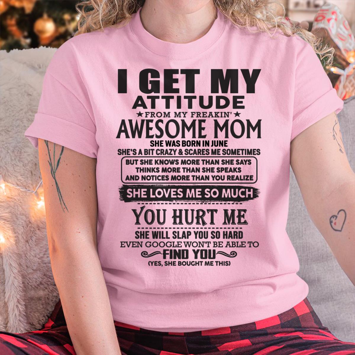 June - Thanks Mom - I GET MY ATTITUDE FROM MY FREAKIN' AWESOME MOM - Gift for Son and Daughter From Mom - NGHL06 June (SKU-TMD-06)